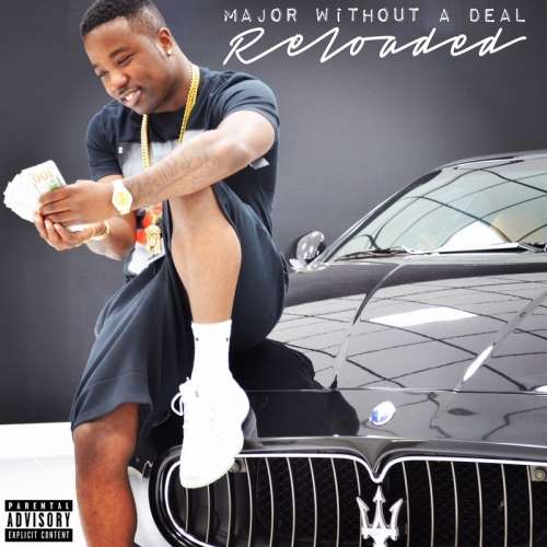 Troy Ave - Major Without A Deal (Reloaded)