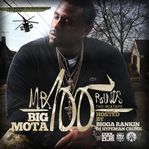 Mr. 100 Rounds - Big Mota (Bigga Rankin)