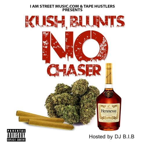 Kush, Blunts, No Chaser - Various Artist (DJ B.I.B)