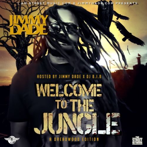 Welcome To The Jungle: A Dreadwood Edition - Jimmy Dade (DJ B.I.B)