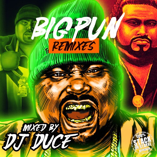 Big Pun Remixes - DJ Duce, Stack Or Starve
