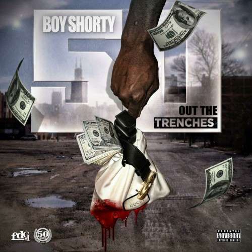 50 Boy Shorty - Out The Trenches