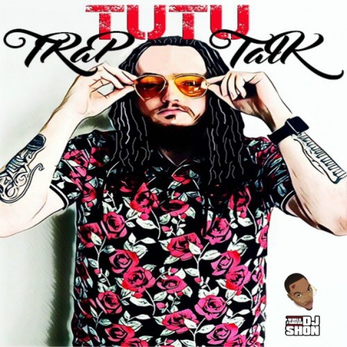 Trap Talk - TuTu (DJ Shon)