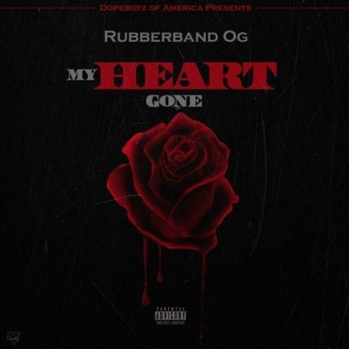 My Heart Gone - Rubberband OG