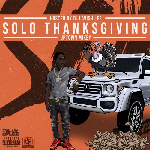 Solo Thanksgiving - Uptown Mikey (DJ Lavish Lee)