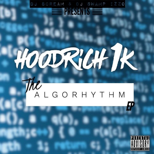 The Algorhythm EP - Hoodrich 1k
