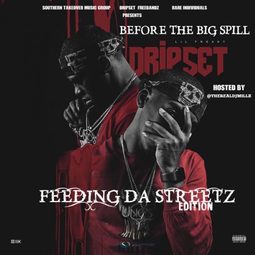 Before The Big Spill  - Lil Freaky (Dj Millz)