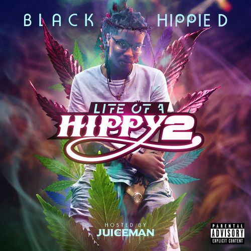 LifecOf A Hippy 2 - Black Hippie D (DJ Juiceman)