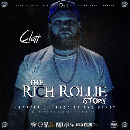 Rich Rollie Story : Chapter 2 (Bacc To The Money) - Clatt (DJ Derrick Geeter, DJ B-Ski)