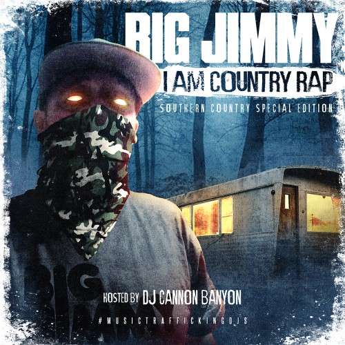Big Jimmy - I Am Country Rap