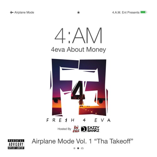 Airplane Mode: Tha Takeoff - 4AM Fresh (DJ Eazzy Bankz, DJ Ace)