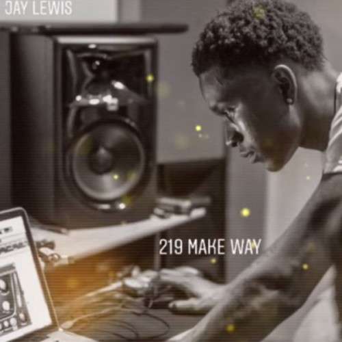 Jay Lewis - 219 Make Way EP