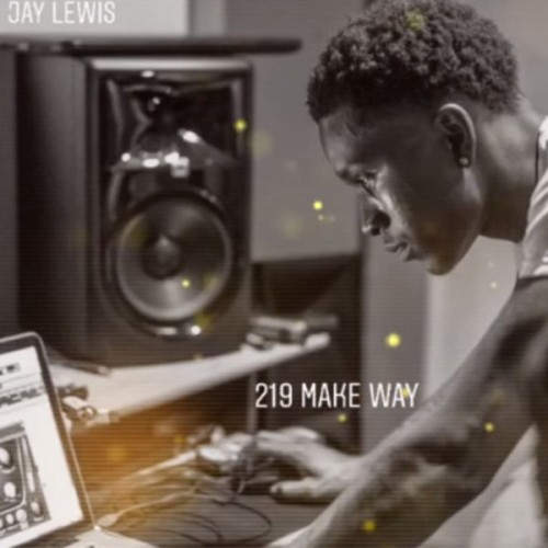 219 Make Way EP - Jay Lewis