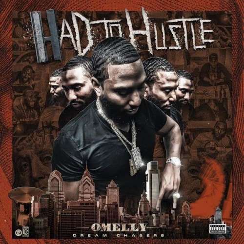Omelly - Had To Hustle