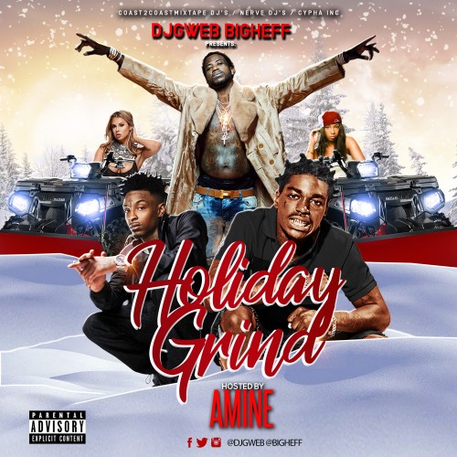 Holiday Grind (Hosted By Amine) - DJ G Web, Big Heff