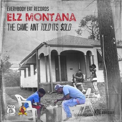 Elz Montana - Game Ain't Told It's Sold