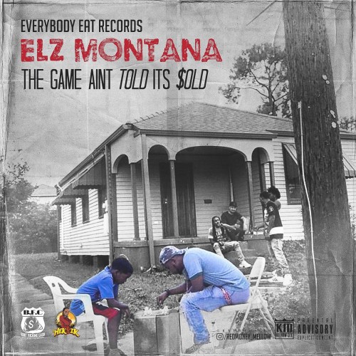 Game Ain't Told It's Sold - Elz Montana (DJ Hektik)