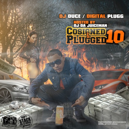Co-Signed & Plugged 10 (Hosted By OJ Da Juiceman) - DJ Duce, Digital Plugg, Stack Or Starve