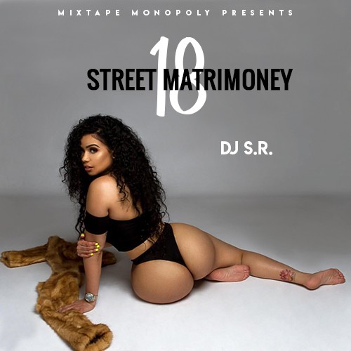 Street Matrimoney 18 - DJ S.R., Mixtape Monopoly