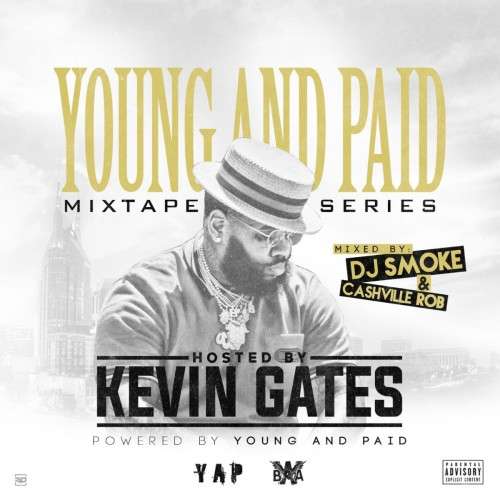 Various Artists - Young And Paid (Hosted By Kevin Gates)