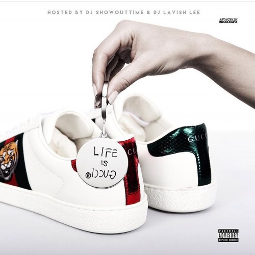 Life Is Gucci  - DJ ShowOutTime