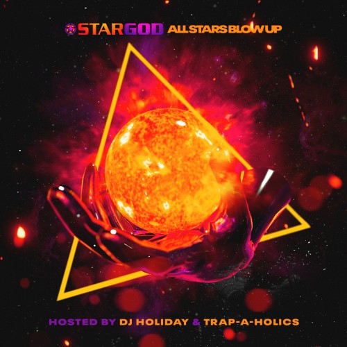 All Stars Blow Up - Star God (Trapaholics, DJ Holiday)