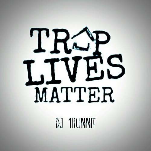 Various Artists - Trap Lives Matter