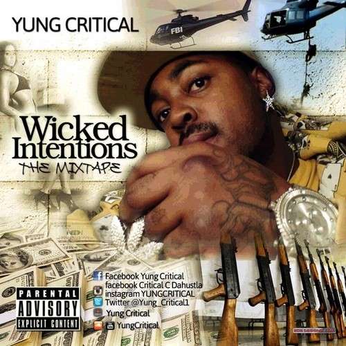 Yung Critical - Wicked Intentions