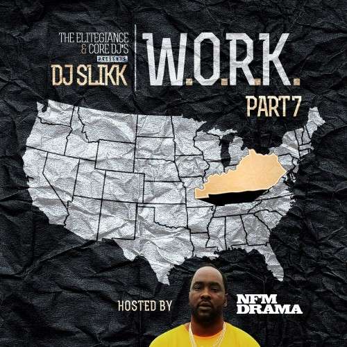 Various Artists - W.O.R.K. Pt. 7 (Hosted By NFM Drama)
