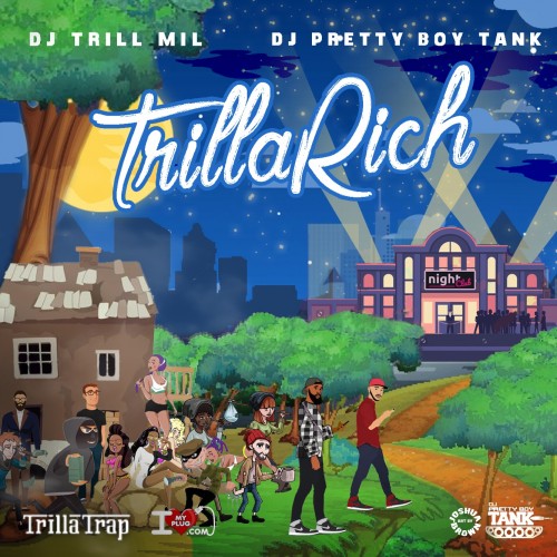 Trilla Rich - DJ Trill Mil, DJ Pretty Boy Tank