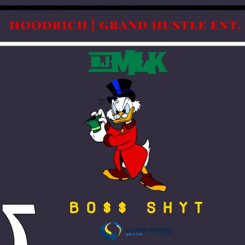 Boss Shyt 7 - DJ MLK