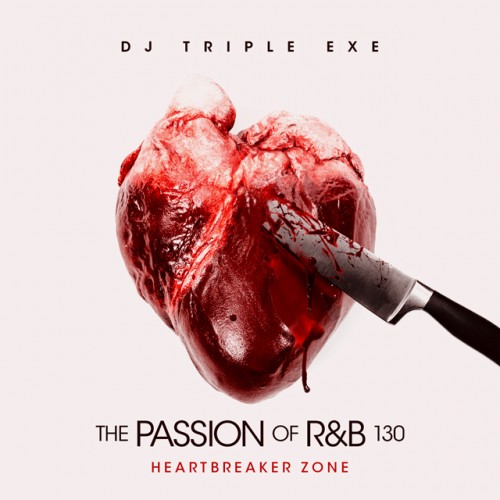 The Passion Of R&B 130 - DJ Triple Exe