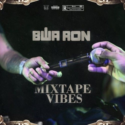 Mixtape Vibes - BWA Ron