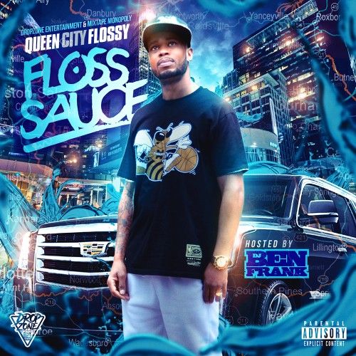 Floss Sauce - Queen City Flossy (DJ Ben Frank, Mixtape Monopoly)
