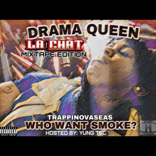 Drama Queen (Who Want Smoke) - La Chat (YungTec)