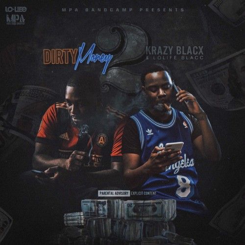 Dirty Money 2 - Lolife Blacc & Krazy Blacx (DJ Fly Guy)