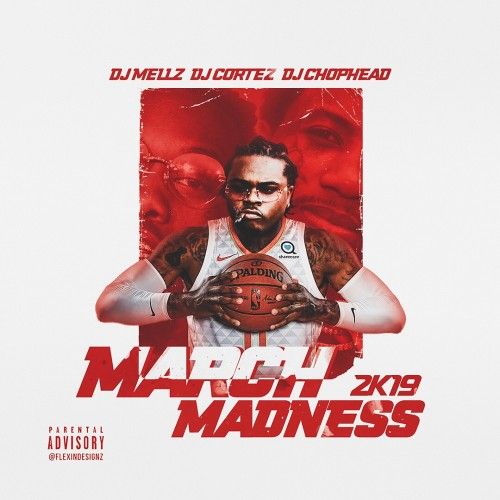 March Madness 2k19 - DJ Mellz
