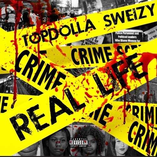 TopDolla Sweizy - Real Life