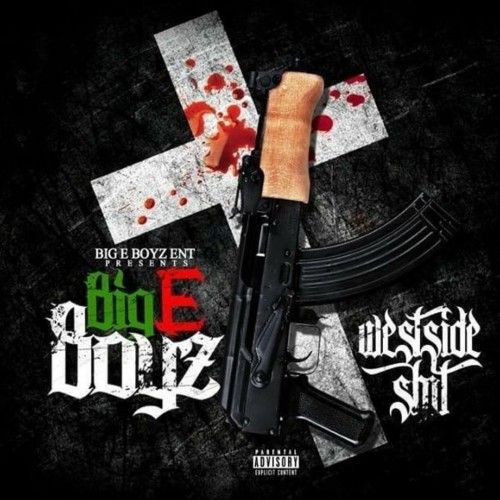 Westside Shit - Big E Boyz (DJ Plugg)