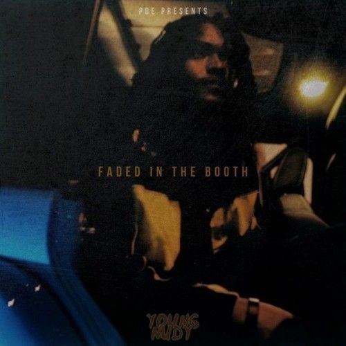 Faded In The Booth - Young Nudy