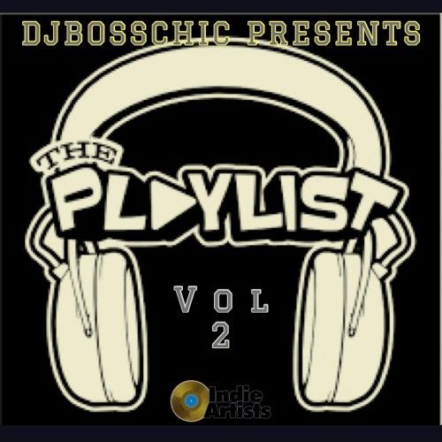The Playlist 2 - DJ Boss Chic