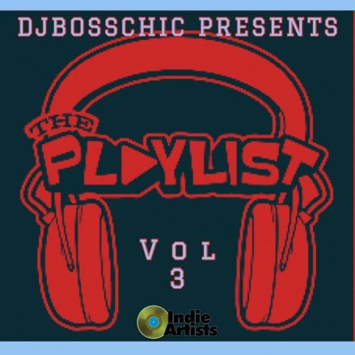 The Playlist 3 - DJ Boss Chic