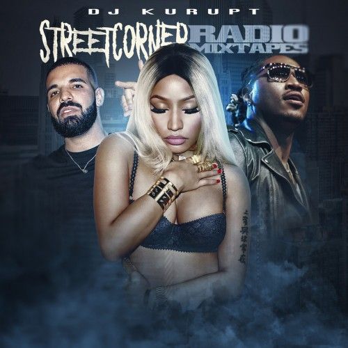 Streetcorner Radio Mixtape (Nicki Minaj) - DJ Kurupt