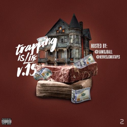 Trapping Is Life 15 - DJ Ball