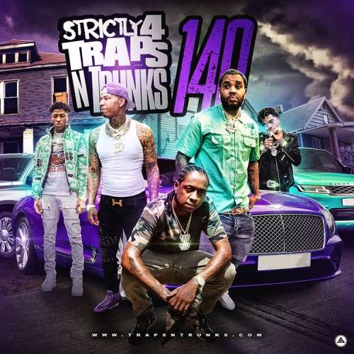 Various Artists - Strictly 4 The Traps N Trunks 140