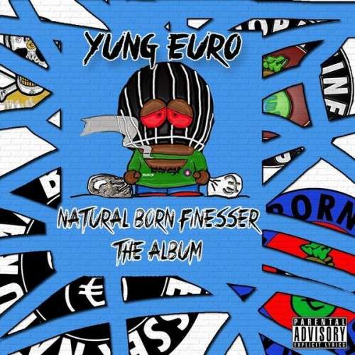 Yung Euro - Natural Born Finesser