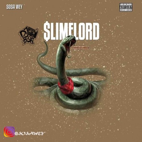 SlimeLord - Sosa Wey (DJ B-Ski)