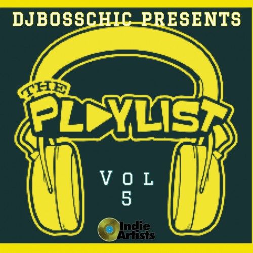 The Playlist 5 - DJ Boss Chic