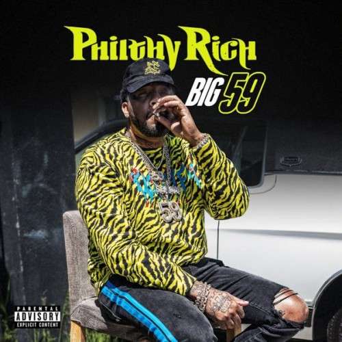 Philty Rich - Big 59