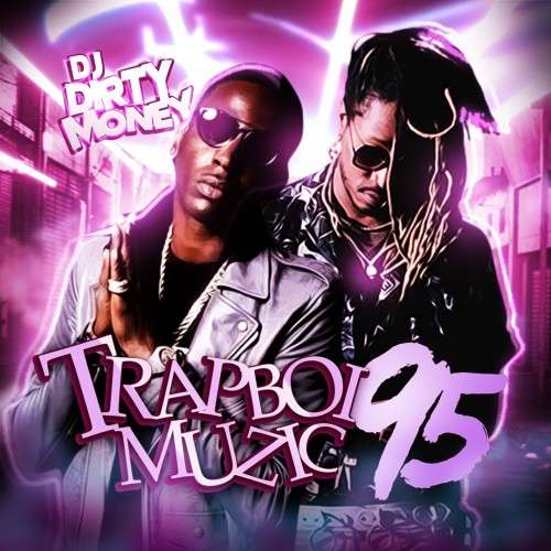 Various Artists - Trapboi Muzic 95